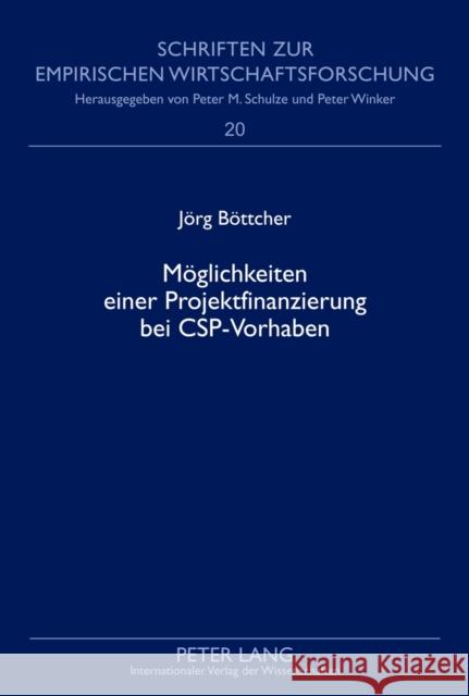 Moeglichkeiten Einer Projektfinanzierung Bei Csp-Vorhaben Winker, Peter 9783631615669 Lang, Peter, Gmbh, Internationaler Verlag Der