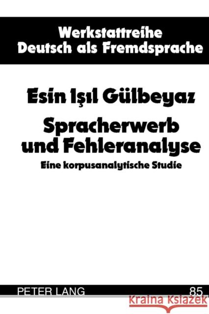 Spracherwerb Und Fehleranalyse: Eine Korpusanalytische Studie Schröder, Hartmut 9783631615973