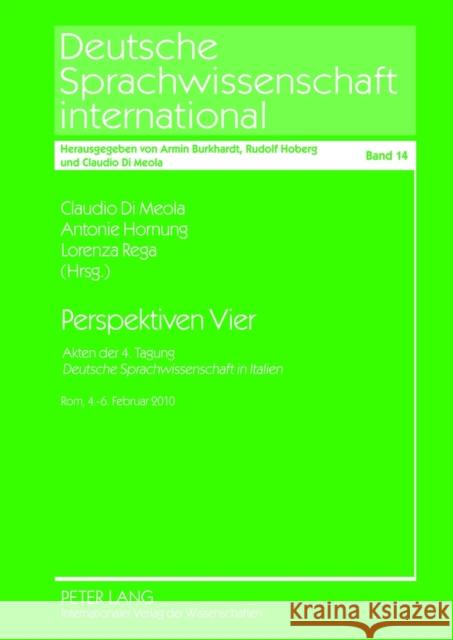 Perspektiven Vier: Akten Der 4. Tagung Deutsche Sprachwissenschaft in Italien- Rom, 4.-6. Februar 2010 Di Meola, Claudio 9783631616512 Lang, Peter, Gmbh, Internationaler Verlag Der
