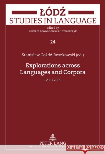 Explorations Across Languages and Corpora: Palc 2009 Lewandowska-Tomaszczyk, Barbara 9783631616772