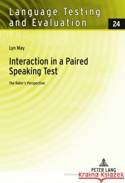 Interaction in a Paired Speaking Test: The Rater's Perspective Grotjahn, Rüdiger 9783631617236