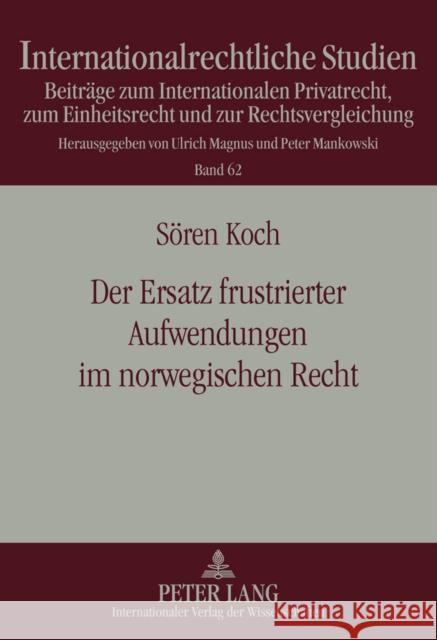 Der Ersatz Frustrierter Aufwendungen Im Norwegischen Recht Magnus, Ulrich 9783631617335 Lang, Peter, Gmbh, Internationaler Verlag Der