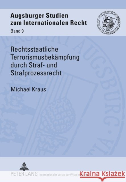 Rechtsstaatliche Terrorismusbekaempfung Durch Straf- Und Strafprozessrecht Rosenau, Henning 9783631618226 Lang, Peter, Gmbh, Internationaler Verlag Der