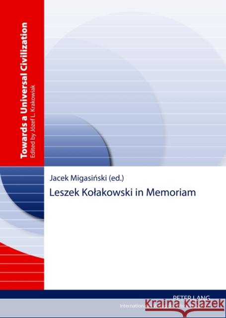 Leszek Kolakowski in Memoriam Jacek Migasinski 9783631618240