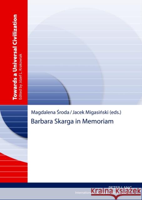 Barbara Skarga in Memoriam Magdalena Sroda Jacek Migasinski 9783631618479