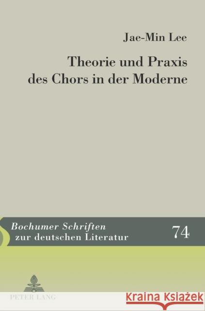Theorie Und Praxis Des Chors in Der Moderne Plumpe, Gerhard 9783631618509 Lang, Peter, Gmbh, Internationaler Verlag Der