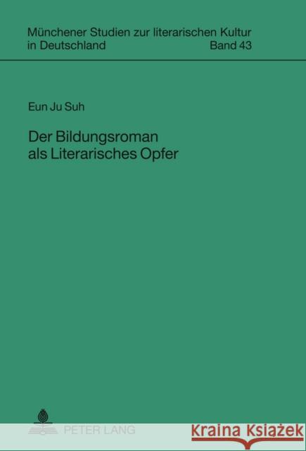 Der Bildungsroman ALS Literarisches Opfer Jahraus, Oliver 9783631618714 Lang, Peter, Gmbh, Internationaler Verlag Der