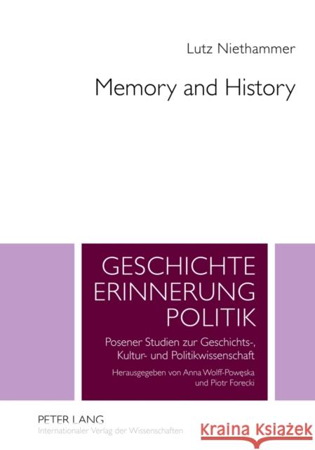 Memory and History: Essays in Contemporary History Wolff-Poweska, Anna 9783631619155