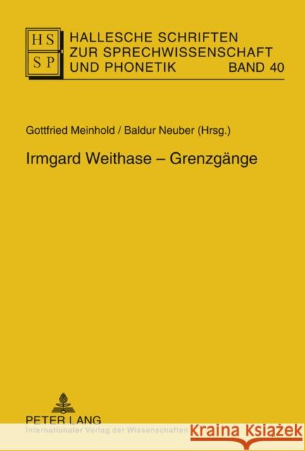 Irmgard Weithase - Grenzgaenge Anders, Lutz Christian 9783631619315 Lang, Peter, Gmbh, Internationaler Verlag Der