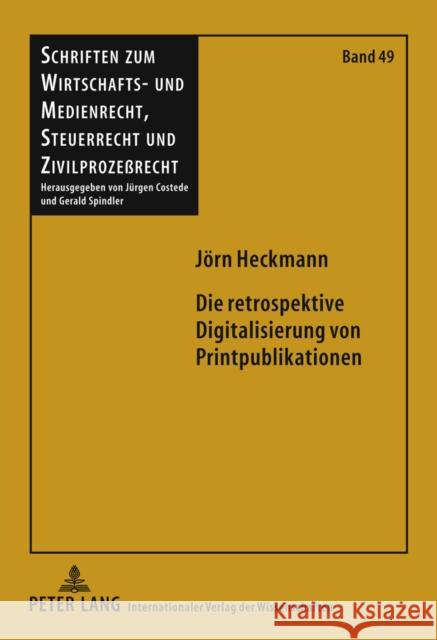 Die Retrospektive Digitalisierung Von Printpublikationen Spindler, Gerald 9783631619940