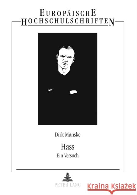 Hass: Ein Versuch Manske, Dirk 9783631619971 Lang, Peter, Gmbh, Internationaler Verlag Der