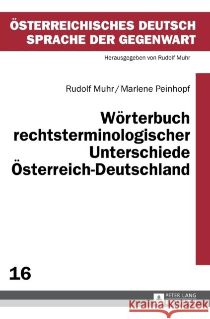 Woerterbuch Rechtsterminologischer Unterschiede Oesterreich-Deutschland Muhr, Rudolf 9783631620793 Peter Lang Gmbh, Internationaler Verlag Der W