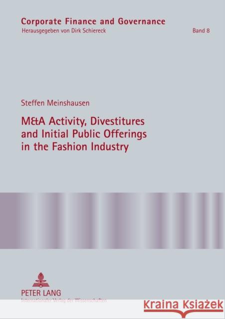 M&A Activity, Divestitures and Initial Public Offerings in the Fashion Industry Schiereck, Dirk 9783631621103 Peter Lang Publishing