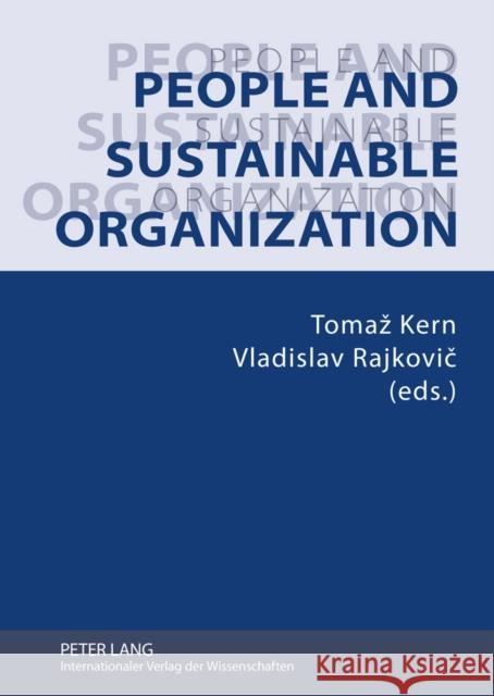 People and Sustainable Organization Tomaz Kern Vladislav Rajkovic 9783631621134 Lang, Peter, Gmbh, Internationaler Verlag Der