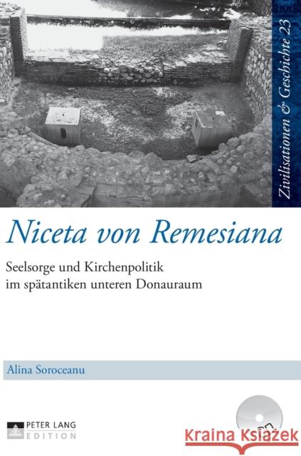 Niceta Von Remesiana: Seelsorge Und Kirchenpolitik Im Spaetantiken Unteren Donauraum Puschner, Uwe 9783631621578