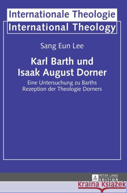 Karl Barth und Isaak August Dorner; Eine Untersuchung zu Barths Rezeption der Theologie Dorners Welker, Michael 9783631622063