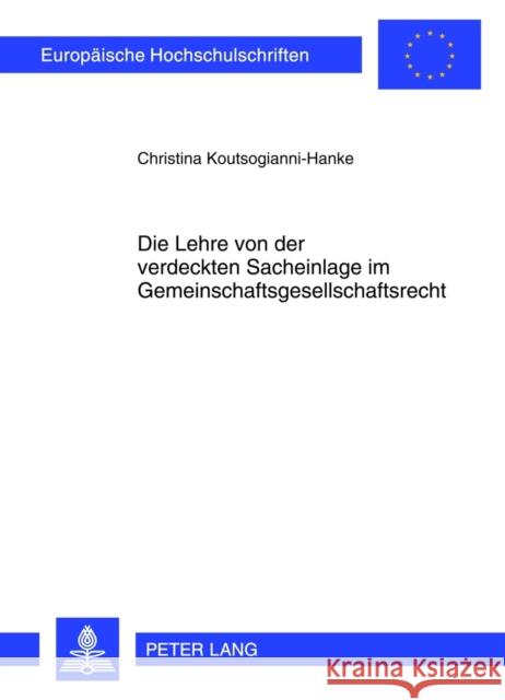 Die Lehre Von Der Verdeckten Sacheinlage Im Gemeinschaftsgesellschaftsrecht Koutsogianni-Hanke, Christina 9783631622742