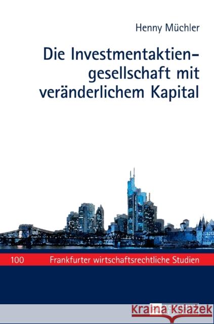 Die Investmentaktiengesellschaft Mit Veraenderlichem Kapital Cahn, Andreas 9783631622940