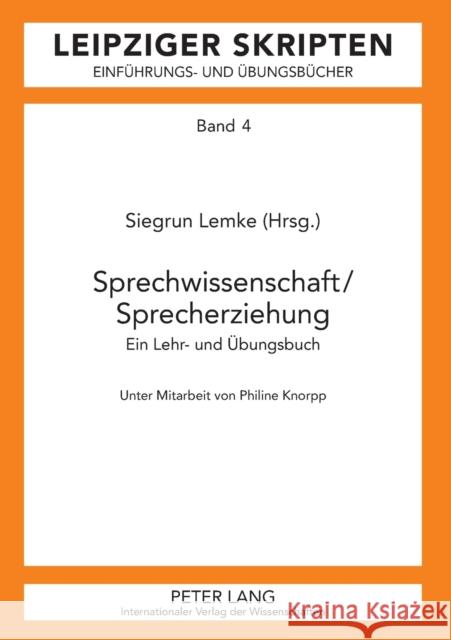 Sprechwissenschaft/Sprecherziehung: Ein Lehr- Und Uebungsbuch- Unter Mitarbeit Von Philine Knorpp Barz, Irmhild 9783631623688