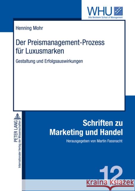 Der Preismanagement-Prozess Fuer Luxusmarken: Gestaltung Und Erfolgsauswirkungen Fassnacht, Martin 9783631623800