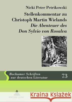 Stellenkommentar Zu Christoph Martin Wielands «Die Abenteuer Des Don Sylvio Von Rosalva» Bollacher, Martin 9783631624395 Lang, Peter, Gmbh, Internationaler Verlag Der