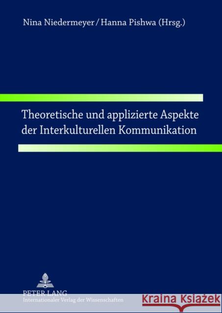 Theoretische Und Applizierte Aspekte Der Interkulturellen Kommunikation Niedermeyer, Nina 9783631624494 Lang, Peter, Gmbh, Internationaler Verlag Der