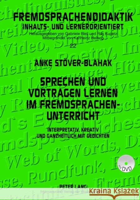 Sprechen Und Vortragen Lernen Im Fremdsprachenunterricht: Interpretativ, Kreativ Und Ganzheitlich Mit Gedichten Kupetz, Rita 9783631625187