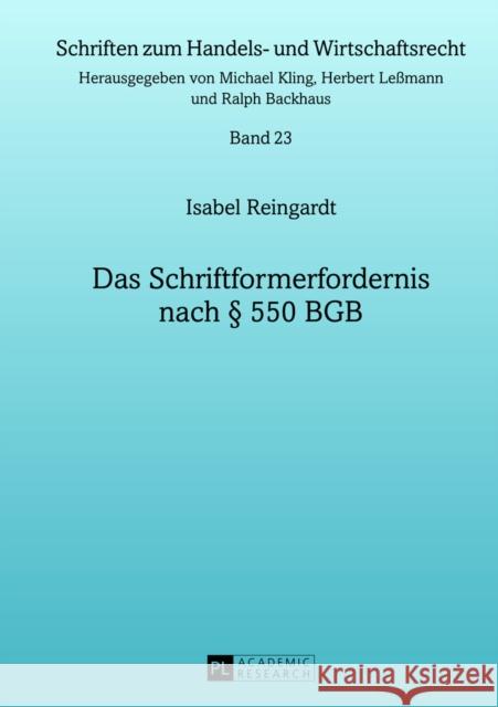 Das Schriftformerfordernis Nach § 550 Bgb Backhaus, Ralph 9783631625200 Peter Lang Gmbh, Internationaler Verlag Der W