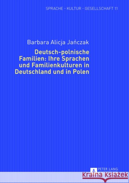 Deutsch-Polnische Familien: Ihre Sprachen Und Familienkulturen in Deutschland Und in Polen Bastian, Sabine 9783631625255