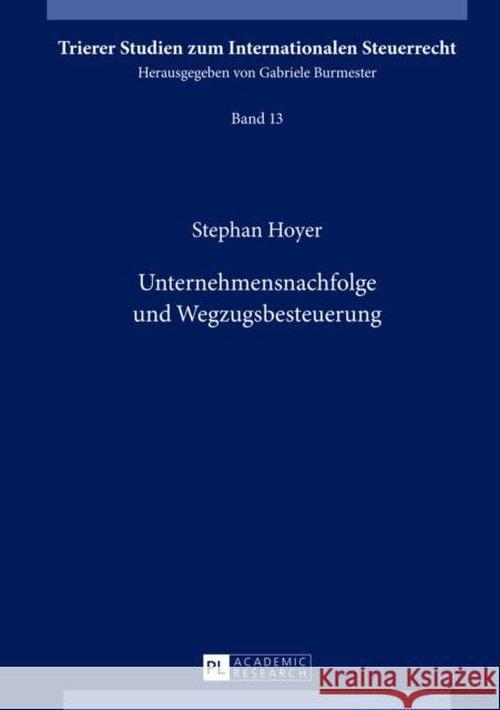 Unternehmensnachfolge Und Wegzugsbesteuerung Burmester, Gabriele 9783631625453 Peter Lang Gmbh, Internationaler Verlag Der W