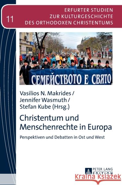 Christentum und Menschenrechte in Europa; Perspektiven und Debatten in Ost und West Makrides, Vasilios N. 9783631625804