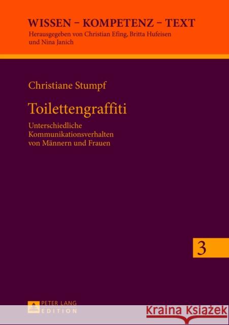 Toilettengraffiti: Unterschiedliche Kommunikationsverhalten Von Maennern Und Frauen Janich, Nina 9783631626030 Peter Lang Gmbh, Internationaler Verlag Der W