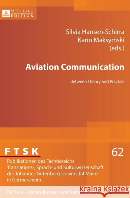 Aviation Communication: Between Theory and Practice Pörtl, Klaus 9783631626283 Peter Lang Gmbh
