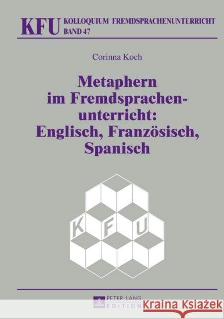 Metaphern Im Fremdsprachenunterricht: Englisch, Franzoesisch, Spanisch Schmelter, Lars 9783631626290