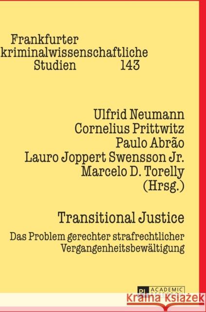 Transitional Justice: Das Problem Gerechter Strafrechtlicher Vergangenheitsbewaeltigung Neumann, Ulfrid 9783631626474