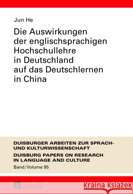 Die Auswirkungen Der Englischsprachigen Hochschullehre in Deutschland Auf Das Deutschlernen in China Ammon, Ulrich 9783631626528