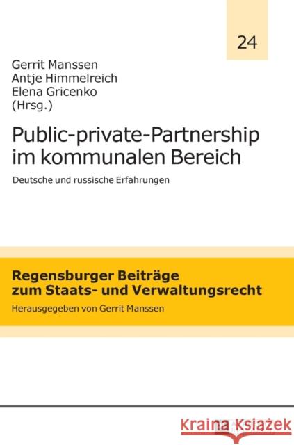 Public-Private-Partnership Im Kommunalen Bereich: Deutsche Und Russische Erfahrungen Himmelreich, Antje 9783631626610 Peter Lang Gmbh, Internationaler Verlag Der W