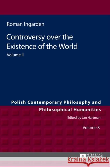 Controversy Over the Existence of the World: Volume II Hartman, Jan 9783631626986 Peter Lang AG