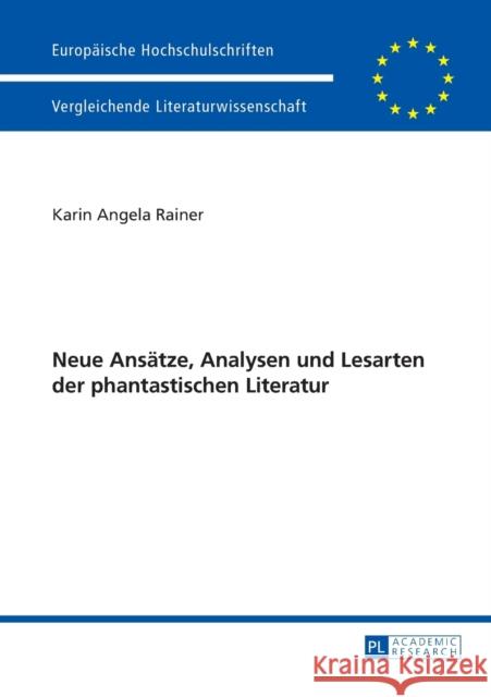Neue Ansaetze, Analysen Und Lesarten Der Phantastischen Literatur: Typische Und Atypische Repraesentationen - Frauen Und Phantastische Literatur - Ein Rainer, Karin Angela 9783631627266 Peter Lang Gmbh, Internationaler Verlag Der W