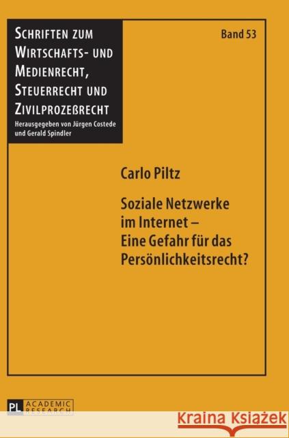 Soziale Netzwerke Im Internet - Eine Gefahr Fuer Das Persoenlichkeitsrecht? Spindler, Gerald 9783631627358