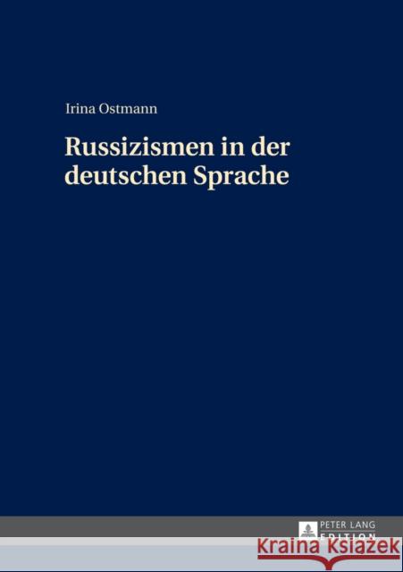 Russizismen in Der Deutschen Sprache Ostmann, Irina 9783631627945 Peter Lang Gmbh, Internationaler Verlag Der W