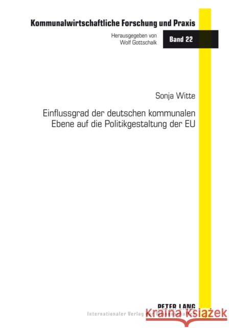 Einflussgrad Der Deutschen Kommunalen Ebene Auf Die Politikgestaltung Der Eu Verband Kommunaler Unternehmen 9783631628416 Peter Lang Gmbh, Internationaler Verlag Der W