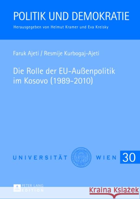 Die Rolle Der Eu-Außenpolitik Im Kosovo (1989-2010) Kramer, Helmut 9783631629123