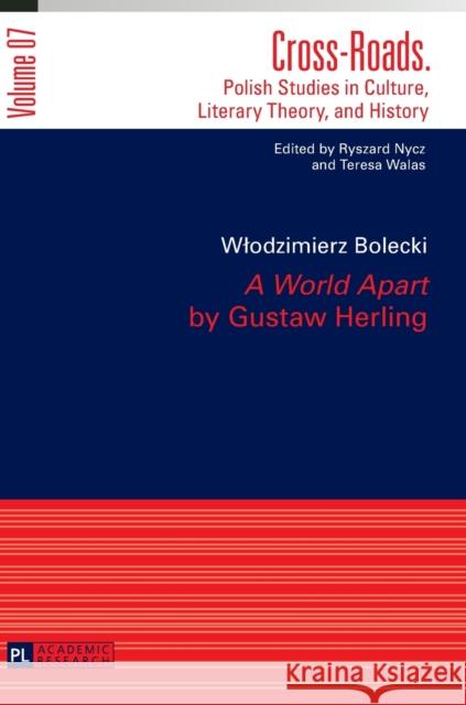 «A World Apart» by Gustaw Herling: Translated by Agnieszka Kolakowska Nycz, Ryszard 9783631629215 Peter Lang AG