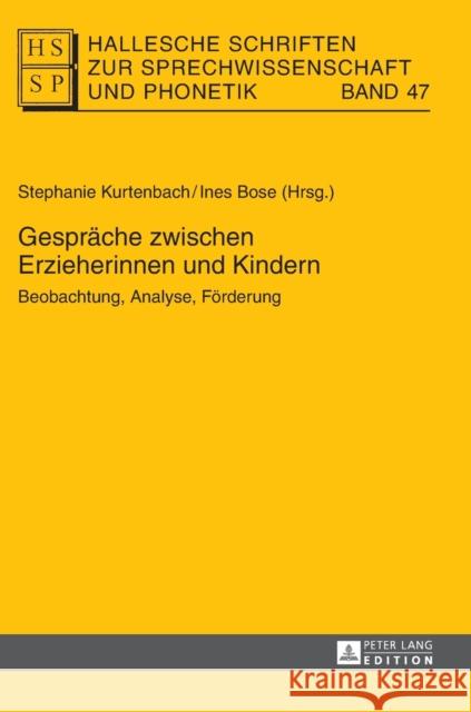 Gespraeche Zwischen Erzieherinnen Und Kindern: Beobachtung, Analyse, Foerderung Anders, Lutz Christian 9783631629239