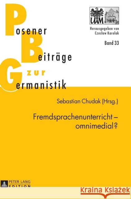 Fremdsprachenunterricht - Omnimedial? Karolak, Czeslaw 9783631629673 Peter Lang Gmbh, Internationaler Verlag Der W