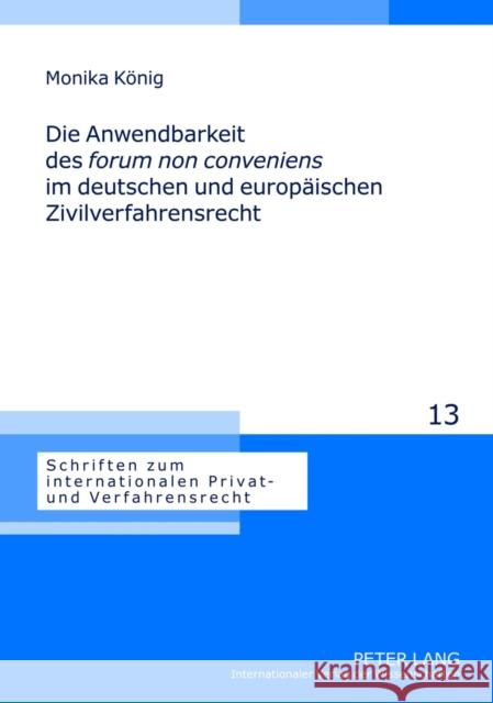 Die Anwendbarkeit Des «Forum Non Conveniens» Im Deutschen Und Europaeischen Zivilverfahrensrecht Hausmann, Rainer 9783631631263 Lang, Peter, Gmbh, Internationaler Verlag Der