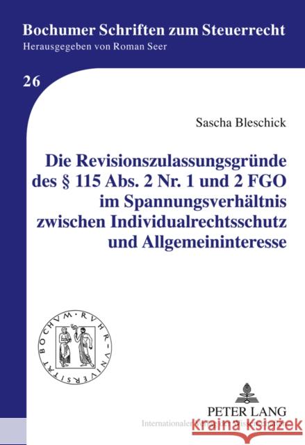 Die Revisionszulassungsgruende Des § 115 Abs. 2 Nr. 1 Und 2 Fgo Im Spannungsverhaeltnis Zwischen Individualrechtsschutz Und Allgemeininteresse Seer, Roman 9783631631454 Lang, Peter, Gmbh, Internationaler Verlag Der