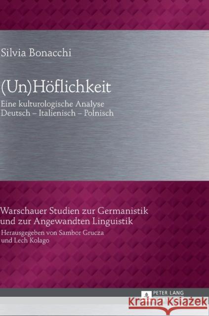 (Un)Hoeflichkeit: Eine Kulturologische Analyse- Deutsch - Italienisch - Polnisch Grucza, Sambor 9783631631645 Peter Lang Gmbh, Internationaler Verlag Der W