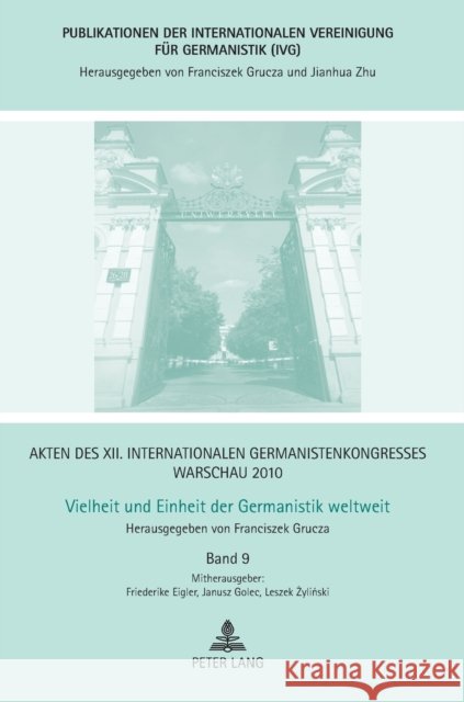 Akten des XII. Internationalen Germanistenkongresses Warschau 2010- Vielheit und Einheit der Germanistik weltweit; Post/Nationale Vorstellungen von 'H Grucza, Franciszek 9783631632109 Lang, Peter, Gmbh, Internationaler Verlag Der